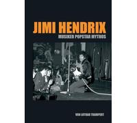 Jimi Hendrix: Musiker Popstar Mythos