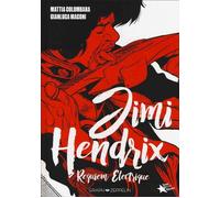 Jimi Hendrix Requiem électrique - Mattia Colombara - Graph Zeppelin Eds - cartonné - Bande dessinée