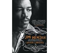 Jimi Hendrix: The Intimate Story of a Betrayed Musical Legend