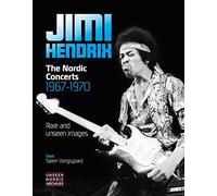 Jimi Hendrix: The Nordic Concerts 1967-1970