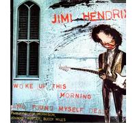 Jimi Hendrix - Woke Up This Morning and Found Myself Dead