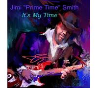 Jimi 'Primetime' Smith It's My Time (Vinyl) 12" Album