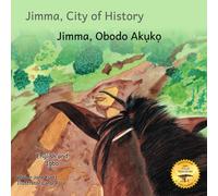 Jimma, City Of History: In English And Igbo