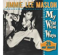 Jimmie Lee Maslon - My Wildcat Ways - 26 Hot Tracks