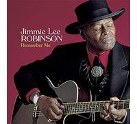 Jimmie Lee Robinson - ROBINSON, Jimmie Lee Remember Me