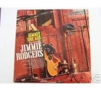 Jimmie Rodgers - Jimmie the Kid: the legendary Jimmie Rodgers