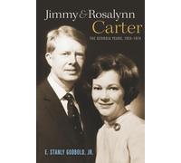 Jimmy and Rosalynn Carter: The Georgia Years, 1924-1974