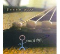 Jimmy Atto - Time Is Right (UK Import)