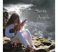 Jimmy Be Free - Where Saints & Angels Tread