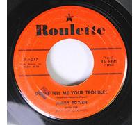 JIMMY BOWEN - JIMMY BOWEN 45 RPM DON'T TELL ME YOUR TROUBLES / EVER SINCE THAT NIGHT