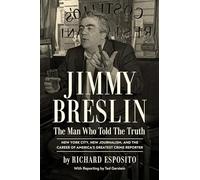 Jimmy Breslin: The Man Who Told the Truth