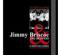 Jimmy Briscoe & the Beavers - The Flame Still Burns