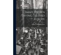 Jimmy Brown Trying To Find Europe