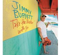 Jimmy Buffett - Take The Weather with You