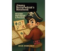 Jimmy Butterwhisk's Notebook: Mystery Map Maker & Puzzles