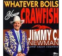 Newman, Jimmy C - Whatever Boils Your Crawfish