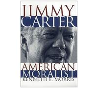 Jimmy Carter American Moralist