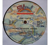 JIMMY CASTOR / ANYWAY ANYWHERE ANYTIME