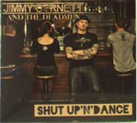 Jimmy Cornettn and the Deadmen - Shut Up 'N' Dance