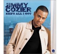 Jimmy Cozier - She's All I Got by Jimmy Cozier (2001-06-19)