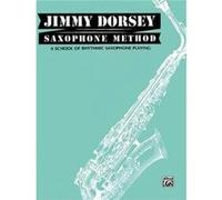 Jimmy Dorsey & Jay Arnold – Jimmy Dorsey Saxophone Method – Alfred Music