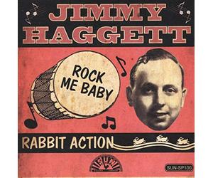 Jimmy Haggett - HAGGETT, Jimmy Rock Me Baby/Rabbit Action 45rpm PS (ltd.)
