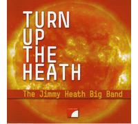 JIMMY HEATH - TURN UP THE HEATH- Heath, Jimmy