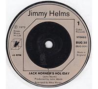 JIMMY HELMS - JACK HORNER'S HOLIDAY 7 INCH (7" VINYL 45) UK CUBE 1973