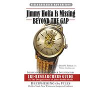 Jimmy Hoffa Is Missing-BEYOND THE GAP: IRI-RESEARCHERS GUIDE