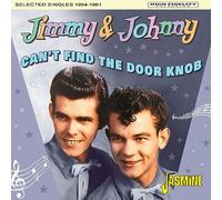 Jimmy & Johnny - Can't Find The Door Knob. Selected Singles 1954-19 [Import]