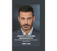 JIMMY KIMMEL BIOGRAPHY: From Brooklyn to Las Vegas and Late-Night Fame