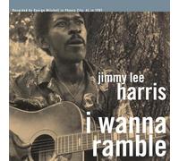 JIMMY LEE HARRIS - I Wanna Ramble [Import]