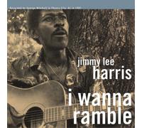 Jimmy Lee Harris I Wanna Ramble (Vinyl) 12" Album