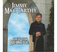 Jimmy Maccarthy - Hey Ho Believe [Import]