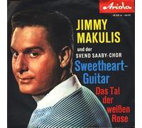 Jimmy Makulis und der Svend Saaby-Chor - Sweetheart-Guitar / Das Tal der weißen Rose : Vinyl Single
