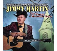 Jimmy Martin & Sunny Mountain Boys - Singing All Day & Dinner on The Ground