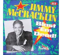 Jimmy McCracklin - Blast 'Em Dead [Vinyl LP]