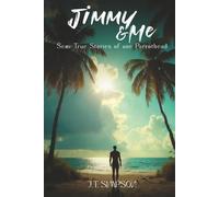 JIMMY & ME:: SEMI-TRUE STORIES OF ONE PARROTHEAD
