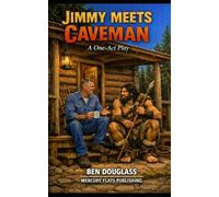 Jimmy Meets Caveman: A One-Act Play