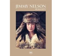 Jimmy nelson humanity /anglais
