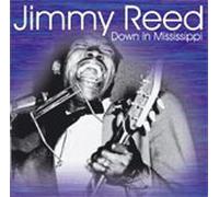 Jimmy Reed - Down in Mississippi [Import]