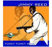 Jimmy Reed - Funky Funky Soul [Cd]