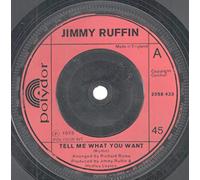 Jimmy Ruffin - Tell Me What You Want - Jimmy Ruffin 7" 45