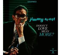 Scott, Jimmy - Doesn'T Love Mean More?