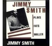 Jimmy Smith Plays Fats Waller