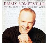 Jimmy Somerville, Bronski Beat, The Communards - Singles Collection 1984-1990 by Jimmy Somerville, Bronski Beat, The Communards (1991) Audio CD