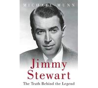 Jimmy Stewart: The Truth Behind the Legend