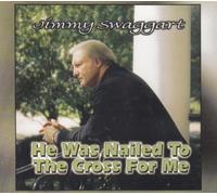 Jimmy Swaggart - He Was Nailed to the Cross for Me [Audio CD]