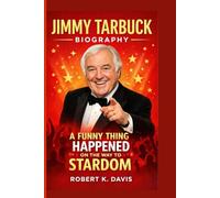 JIMMY TARBUCK BIOGRAPHY: A Funny Thing Happened on the Way to Stardom
