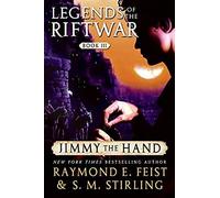 Jimmy the Hand, Legends of the Riftwar Raymond E. Feist, S. M. Stirling (Auteur)